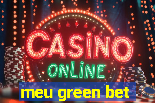 meu green bet